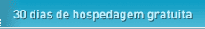 30 dias de hospedagem gratuita